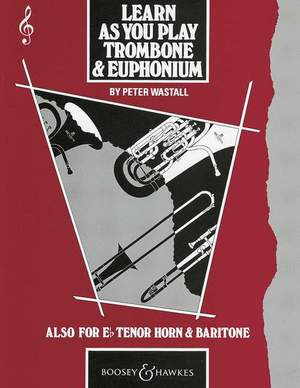 Learn As You Play Trombone and Euphonium (English Edition)