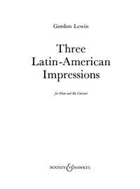 Lewin, G: Drei Lateinamerikanische Impressionen