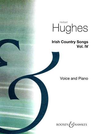 Hughes, H: Irish Country Songs Vol. 4