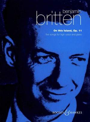 Britten: On This Island op. 11