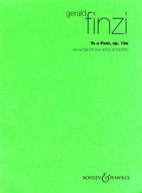 Finzi: To A Poet op. 13a