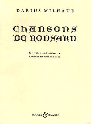 Milhaud, D: Chansons de Ronsard