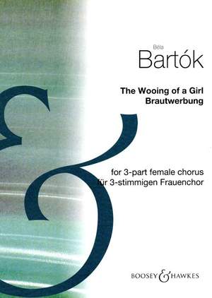 Bartók, B: The Wooing of a Girl