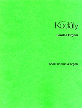 Kodály, Z: Laudes Organi