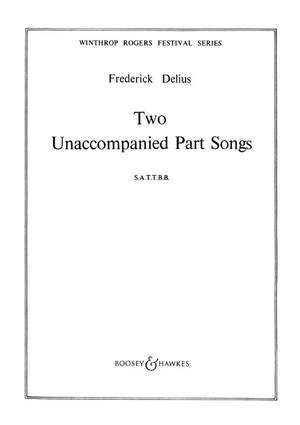Delius, F: Two Unaccompanied Part Songs