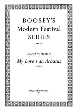 Stanford, C V: My love's an arbutus No. 416