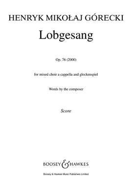 Górecki, H M: Lobgesang op. 76