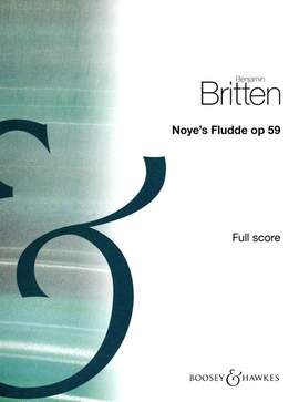 Britten: Noye's Fludde op. 59