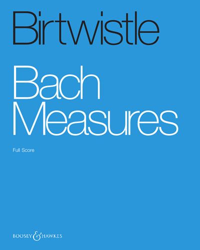 Birtwistle: Bach Measures