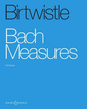 Birtwistle: Bach Measures