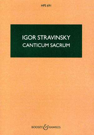Stravinsky, I: Canticum sacrum HPS 691