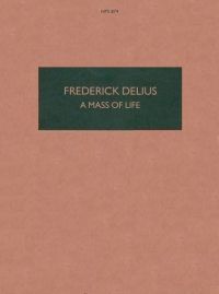 Delius, F: Eine Messe des Lebens HPS 879