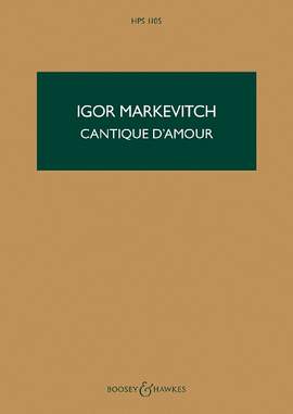 Markevitch, I: Cantique d'Amour HPS 1105