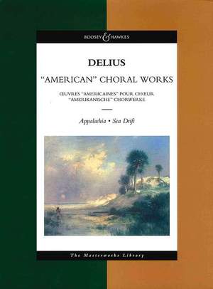 Delius, F: American Choral Works