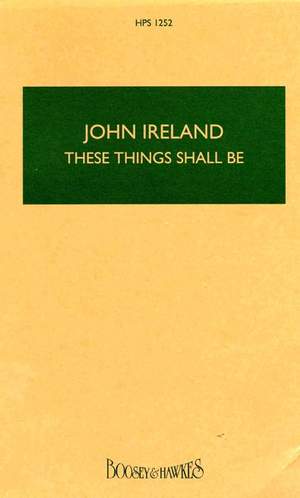 Ireland, J: These things shall be HPS 1252