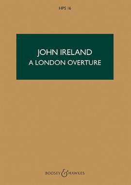Ireland, J: A London Overture HPS 16