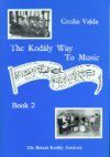 Vajda, C: The Kodaly Way To Music Vol. 2