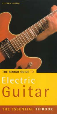 Pinksterboer, H: The Rough Guide to Electric Guitar