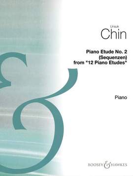 Chin, U: 12 Piano Etudes - No. 2 Sequenzen