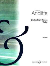 Ancliffe, C W: Smiles, then Kisses