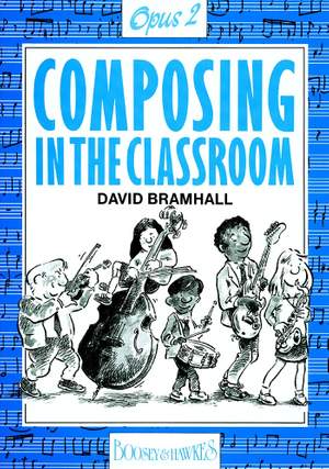 Bramhall, D: Composing In The Classroom