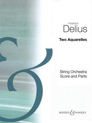 Delius, F: Two Aquarelles