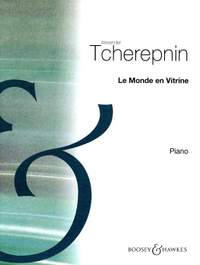 Tcherepnin, A: Le Monde en Vitrine