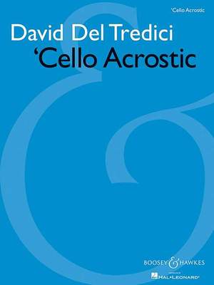 Del Tredici, D: 'Cello Acrostic