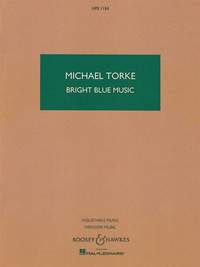 Torke, M: Bright Blue Music HPS 1154