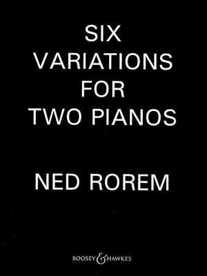 Rorem, N: Six Variations for Two Pianos