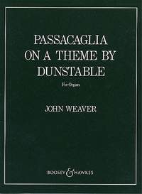 Weaver, J: Passacaglia on a Theme by Dunstable