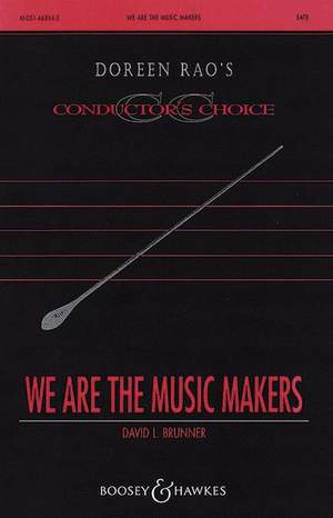 Brunner, D L: We are the music makers