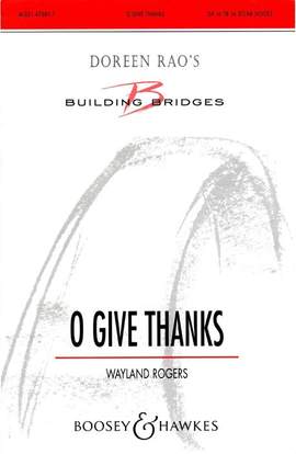 Rogers, W: O Give Thanks