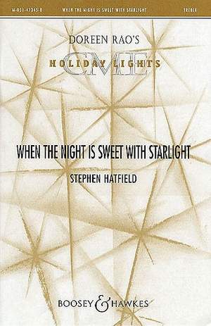 Hatfield, S: When the night is sweet with starlight