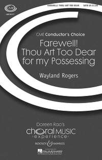 Rogers, W: Farewell Thou art too dear for my possessing
