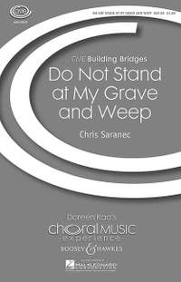 Saranec, C: Do Not Stand at My Grave and Weep