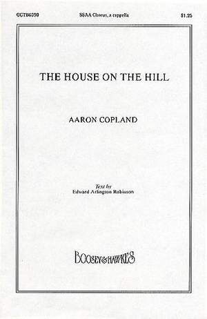 Copland, A: The House on the Hill