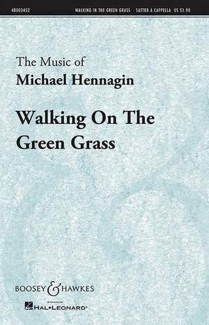 Hennagin, M: Walking on the green Grass