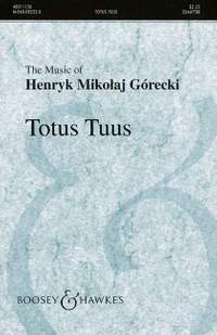 Górecki, H M: Totus Tuus op. 60