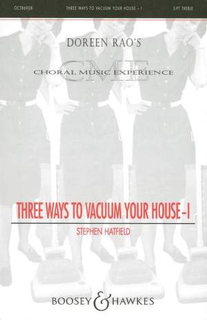 Hatfield, S: Three ways to vacuum your house Vol. 1