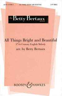 Bertaux, B: All Things Bright & Beautiful