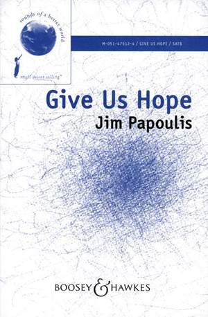 Papoulis, J: Give us hope
