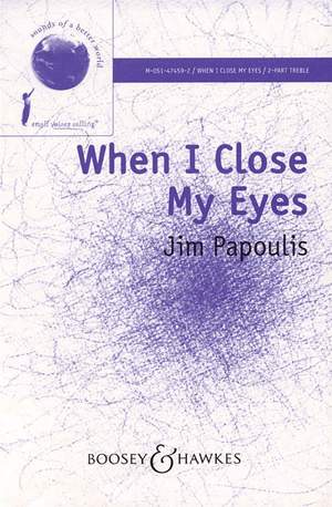 Papoulis, J: When I close my eyes