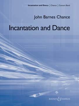 Chance, J B: Incantation and Dance QMB 317
