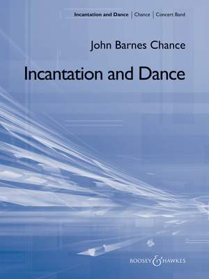 Chance, J B: Incantation and Dance QMB 317