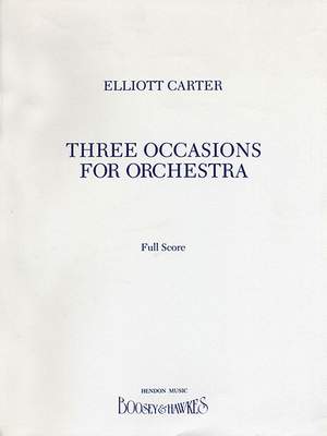 Carter, E: Three Occasions for Orchestra