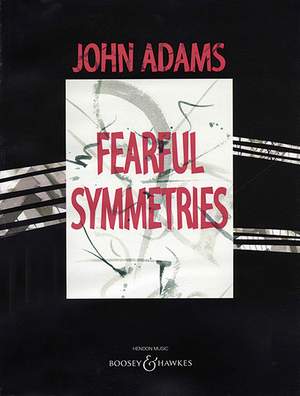 Adams, John: Fearful Symmetries