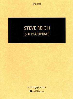 Reich, S: Six Marimbas HPS 1195