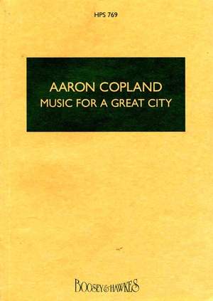 Copland, A: Music For A Great City HPS 769