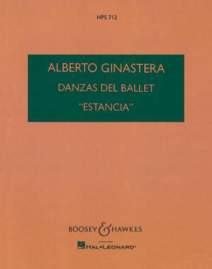 Ginastera, A: Vier Tänze aus dem Ballett "Estancia" op. 8a HPS 712
